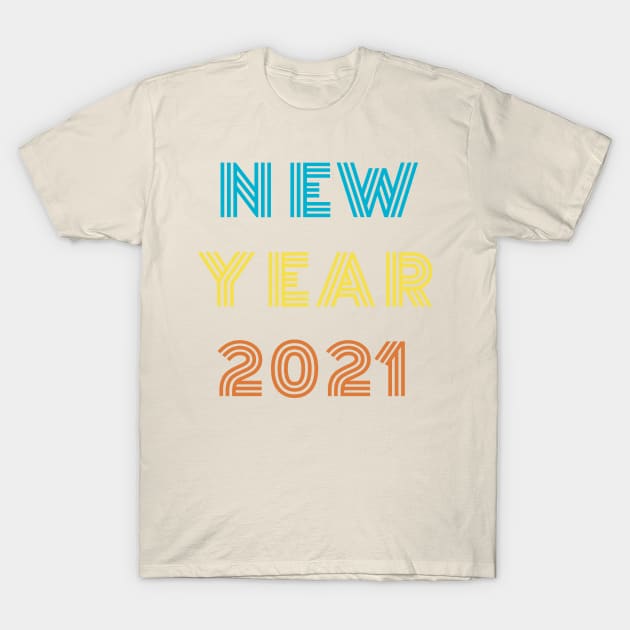 New Year 2021 T-Shirt by yayor